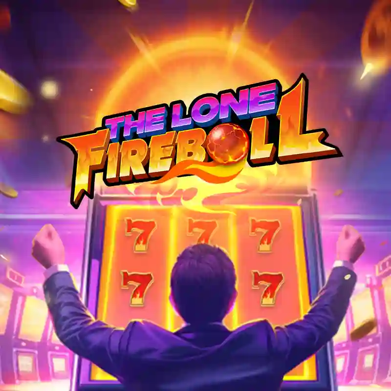 The Lone Fireball Casino Game